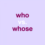 lavender background with purple words who vs whose
