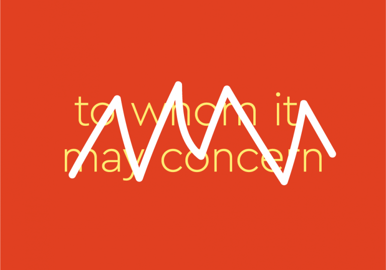 Orange background with yellow text crossed out, that says: to whom it may concern