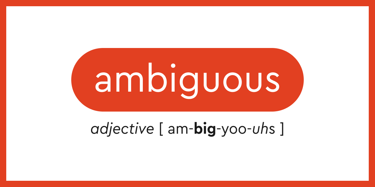 Synonym of the Day ambiguous