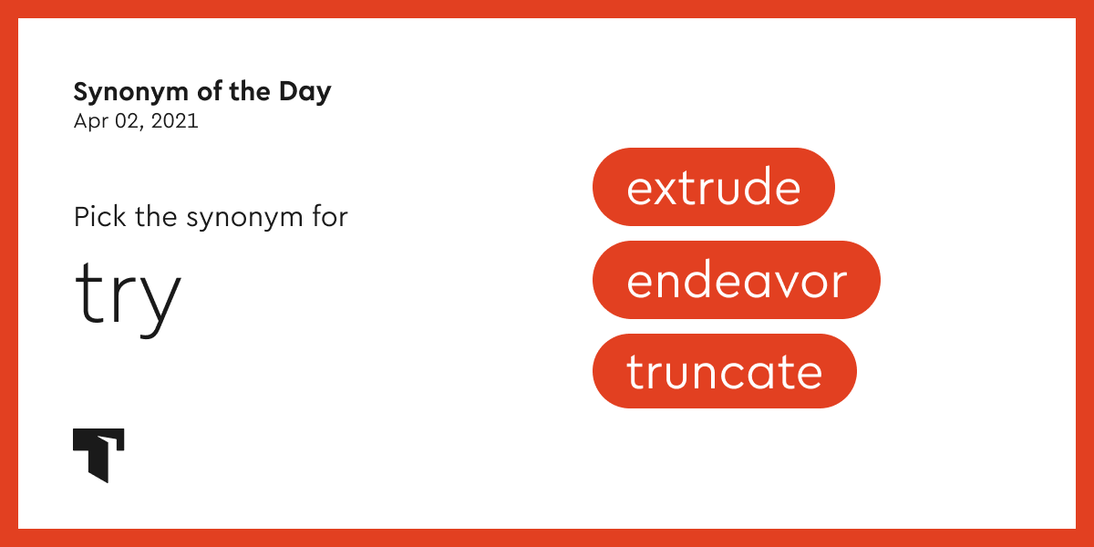 Synonym of the Day - endeavor