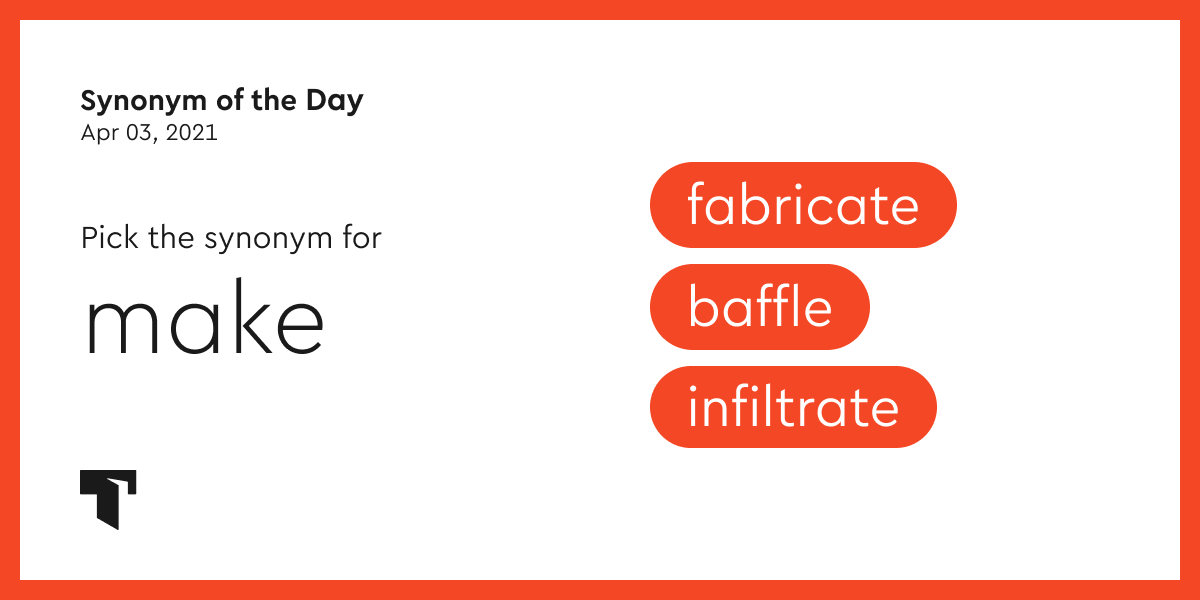 Synonym of the Day - fabricated