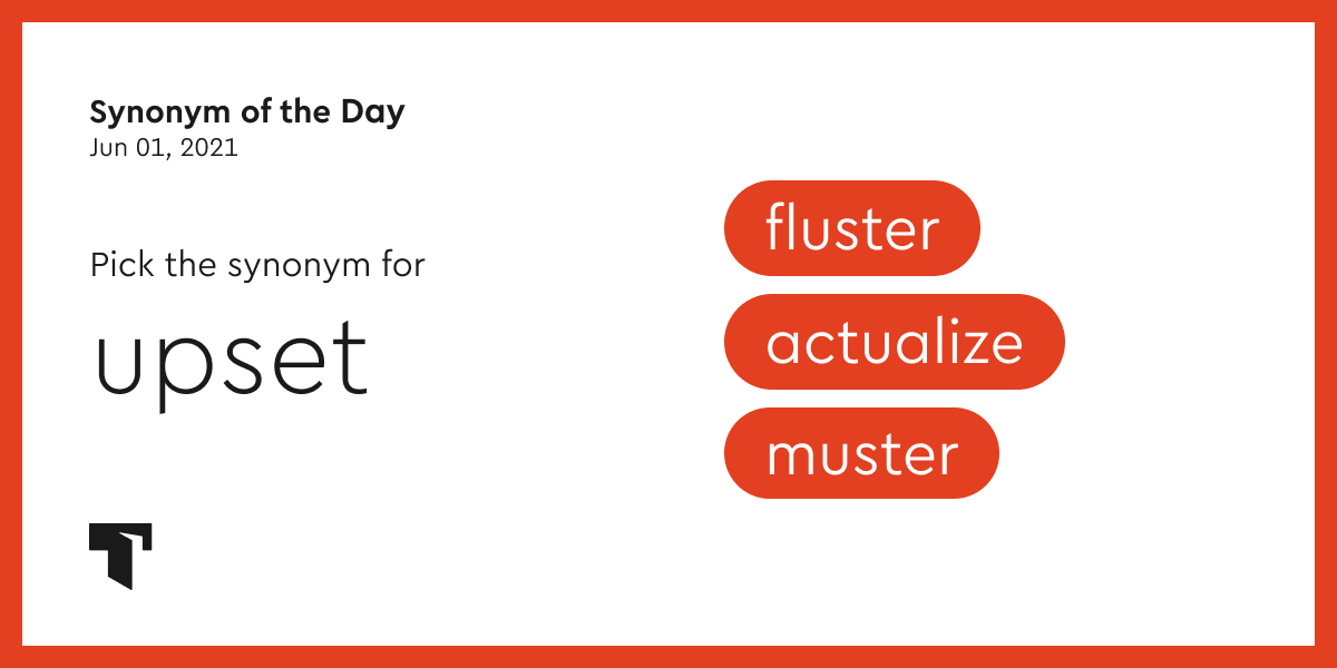 Synonym of the Day fluster