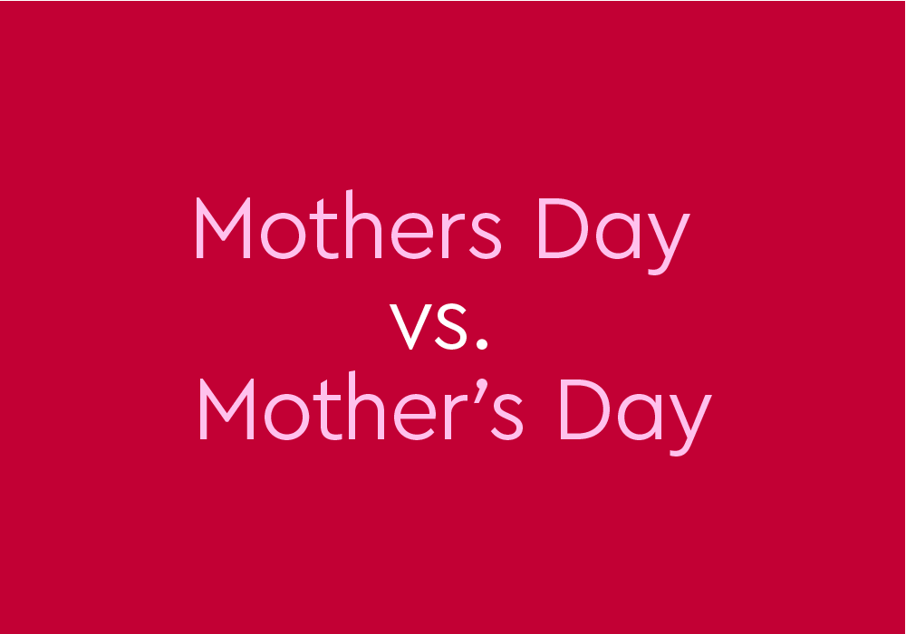 How To Punctuate Mother's Day
