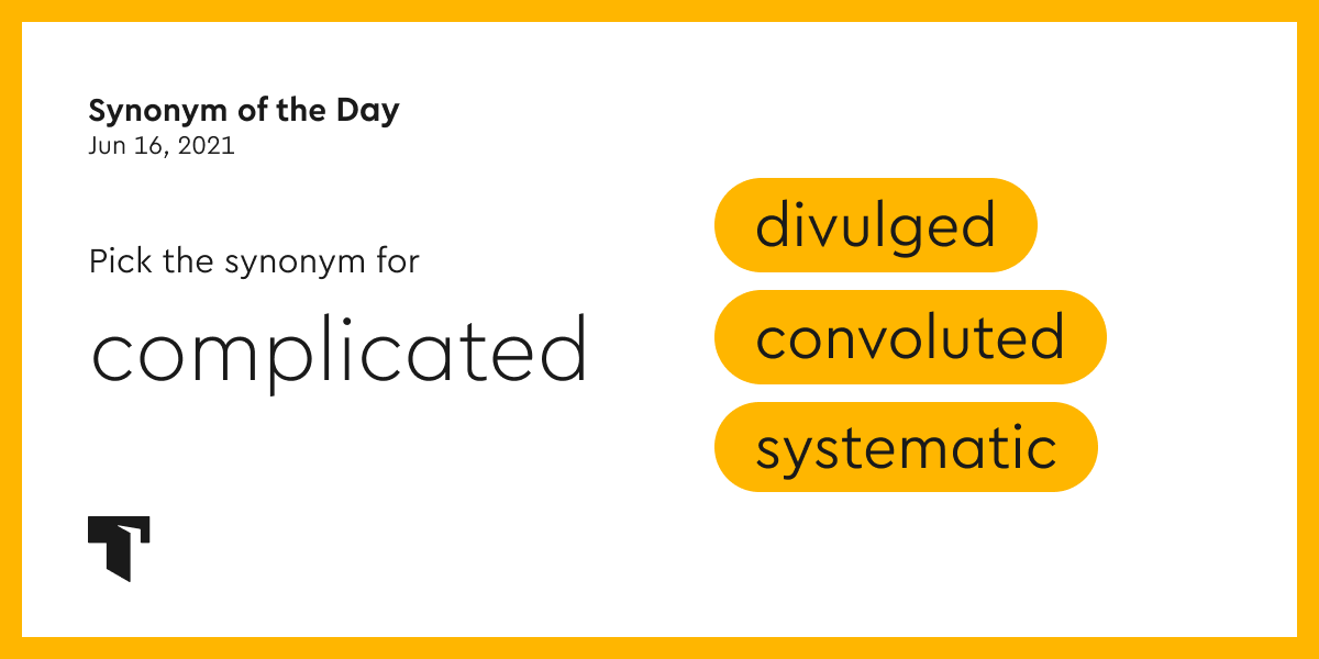 Synonym of the Day convoluted