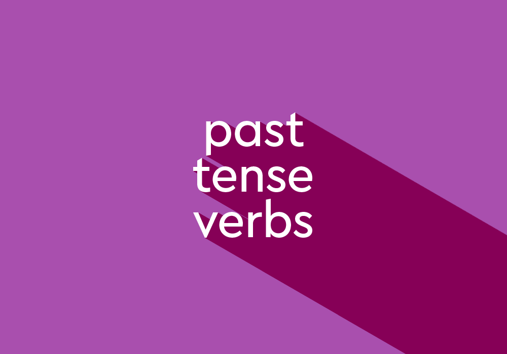 Past Tense: What Is It & How To Use It | Thesaurus.Com