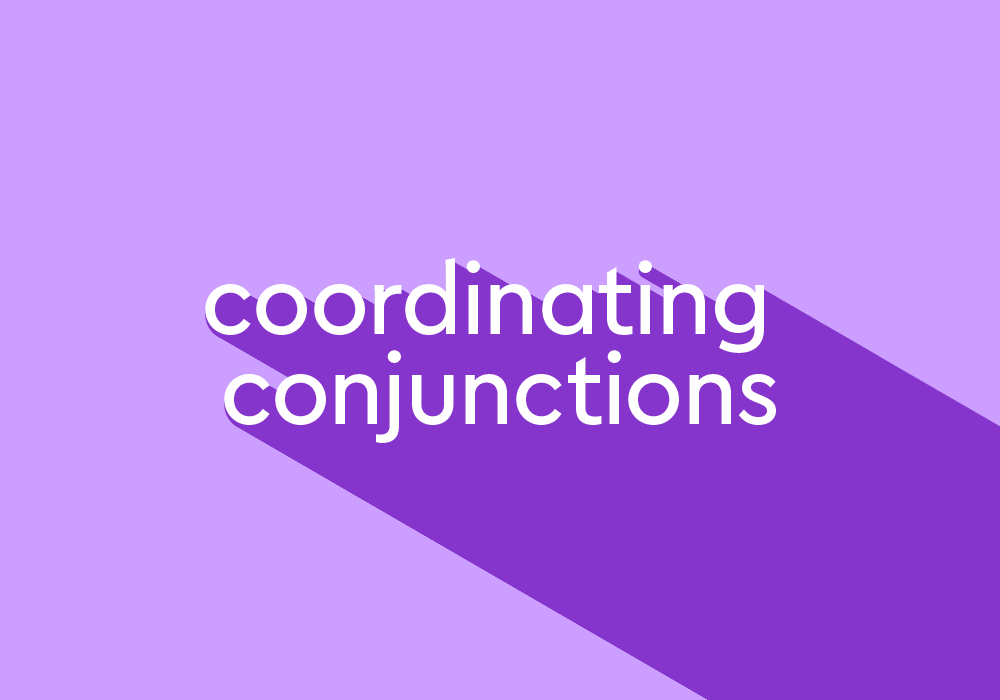 Coordinating Conjunctions/FANBOYS/Conjunctions Made Easy/Basic Conjunction/Essential  Connectors 