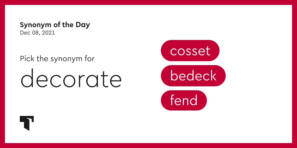 Synonym Of The Day Bedeck Thesaurus Com