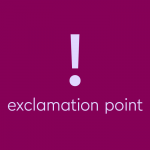 exclamation point character, with text: "exclamation point"