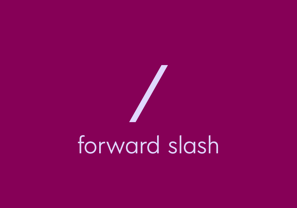 Forward Slash Symbol (/)