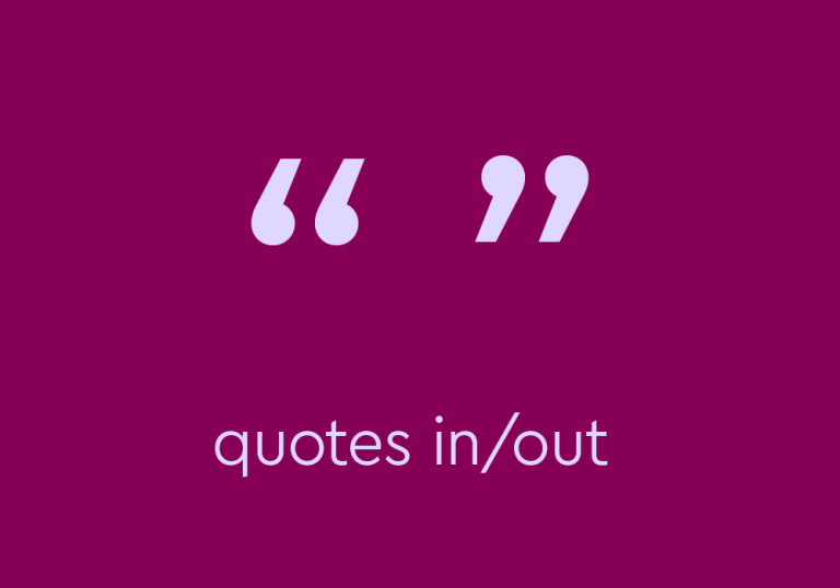 open and closed quotes symbols with text: quotes in/out