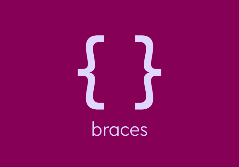 light purple text on dark purple background: braces symbols, with text: “braces”