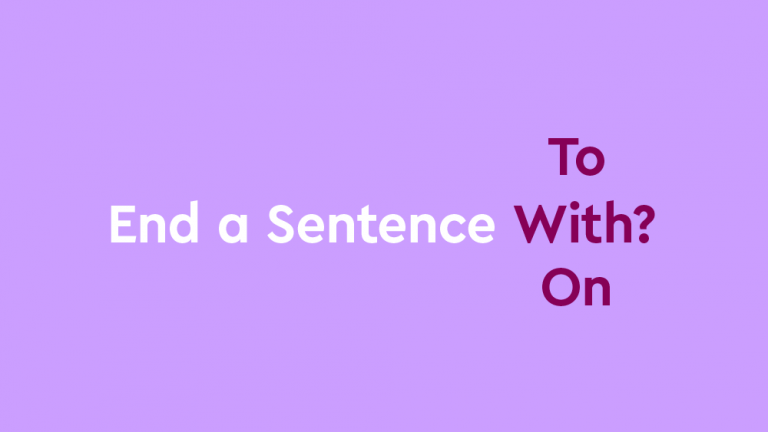 white and dark purple text on light purple background: "End a Sentence To/With/On?"