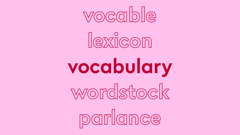 List of words in red outline on a pink background: “vocable, lexicon, vocabulary [in bold red font], wordstock, parlance”