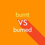 burnt vs burned yellow text on orange background
