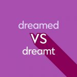 dreamed vs dreamt light purple text on dark purple background