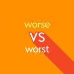 worse vs worst yellow text on orange backdrop