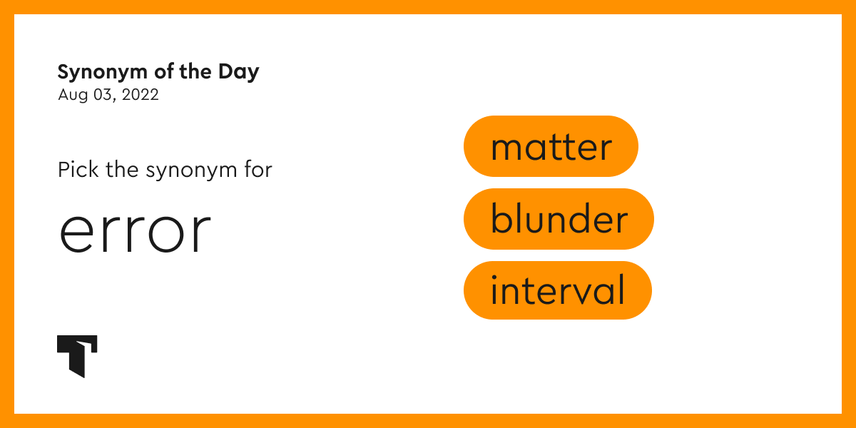Synonym of the Day - blunder