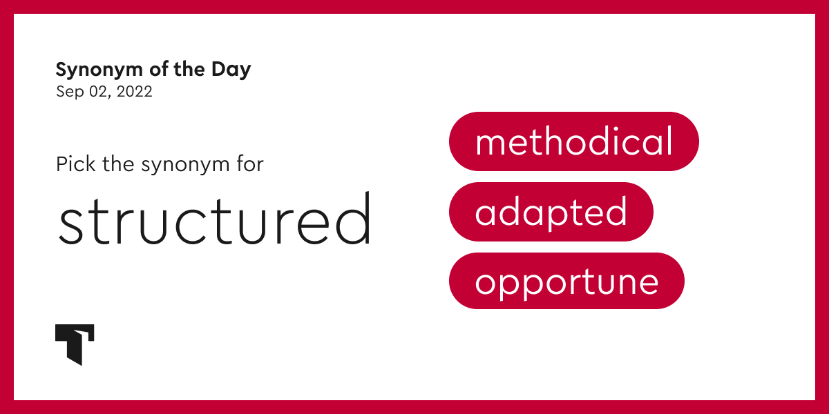 Synonym of the Day - methodical | Thesaurus.com
