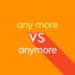 light orange text "any more vs anymore" on dark orange background
