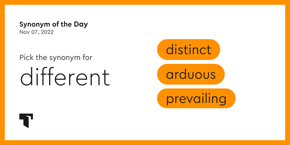 Synonym of the Day distinct