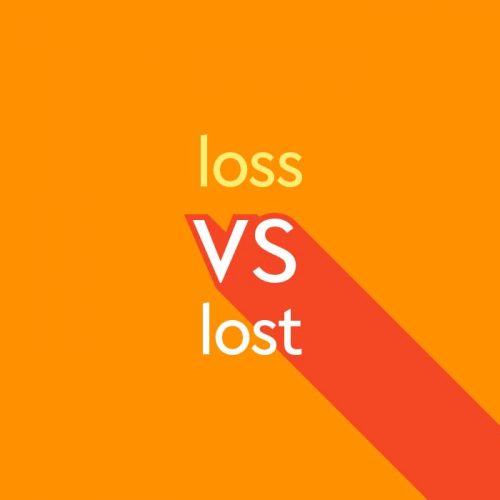 Loss vs. Lost: Which Is Which?