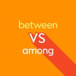 light orange and white text "between vs among" on orange background