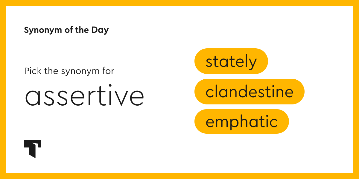Synonym of the Day - emphatic | Thesaurus.com