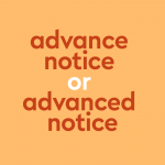 dark orange text "advance notice or advanced notice" light orange background