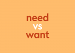orange text "need vs want" orange background