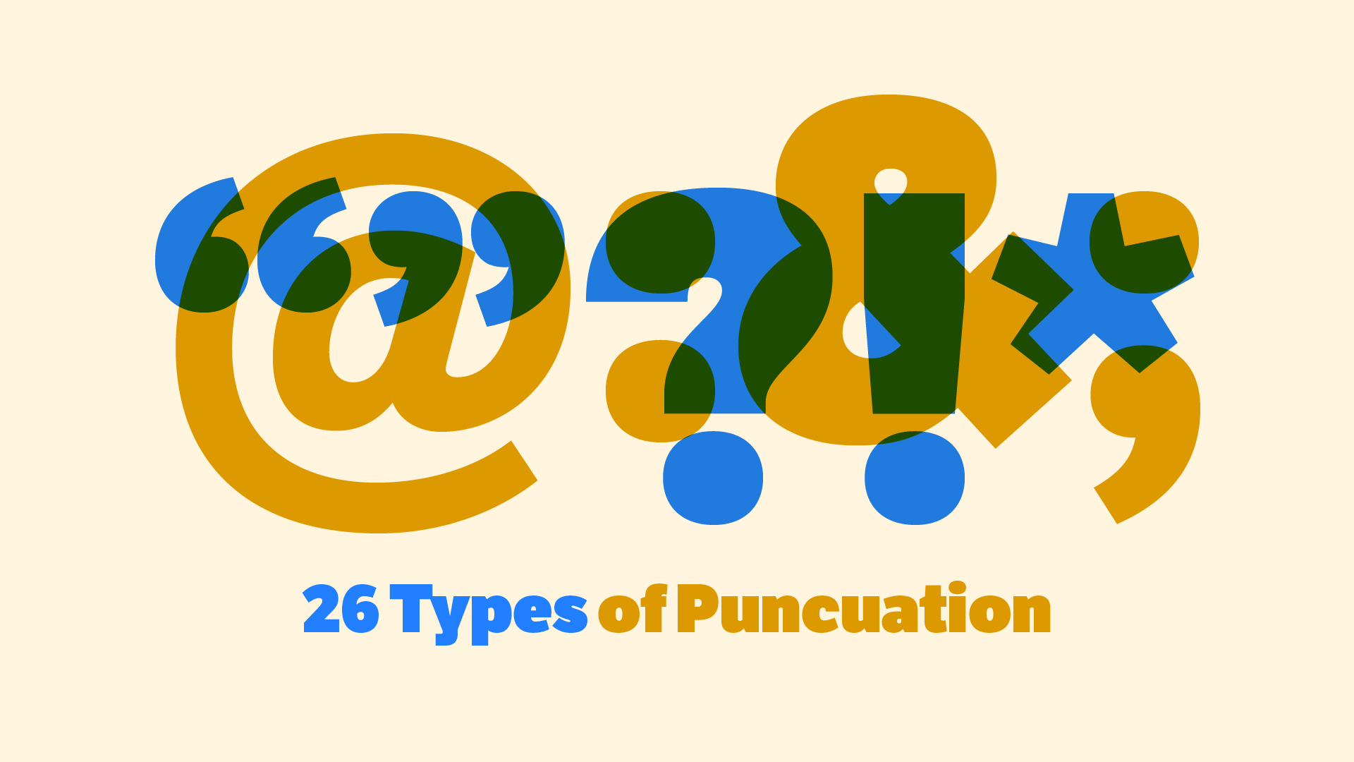 26 Types of Punctuation Marks & Symbols