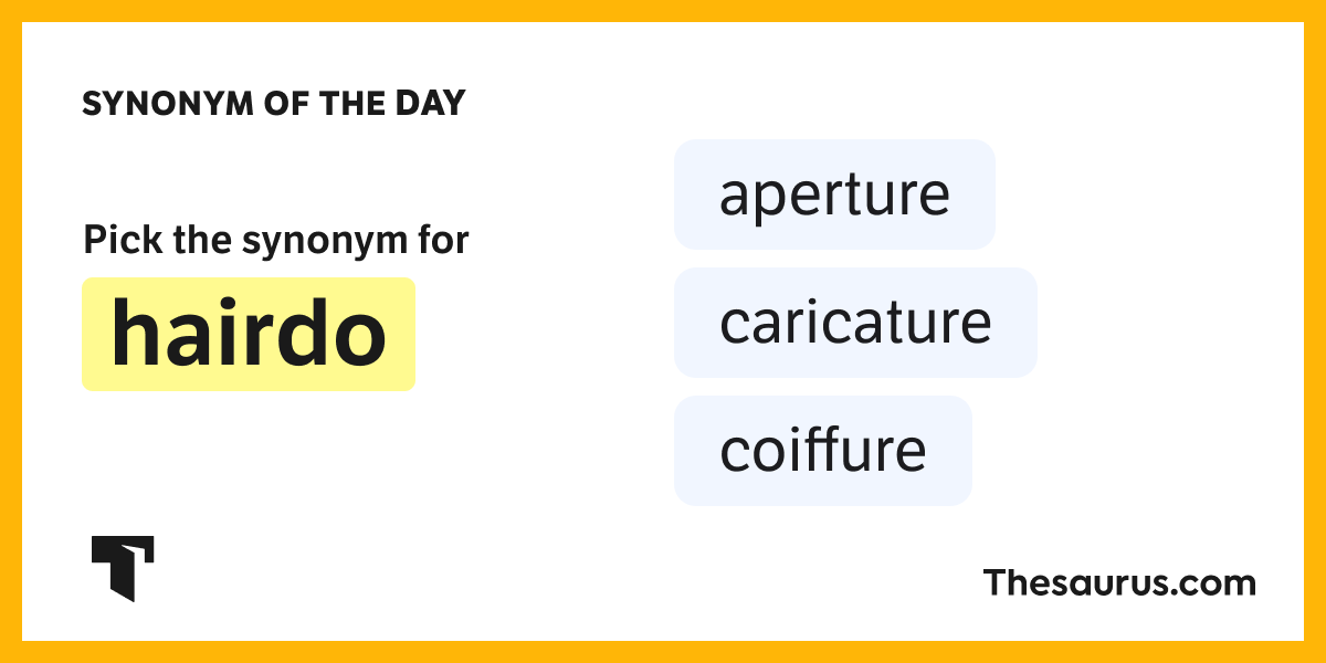 Synonym of the Day coiffure