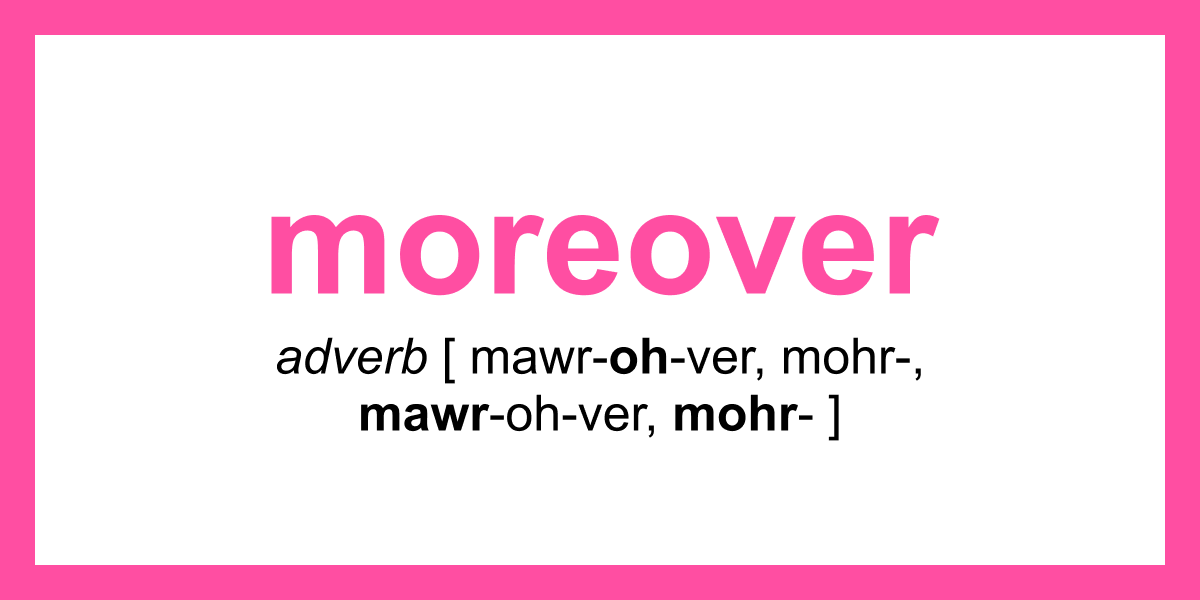 Synonym of the Day moreover