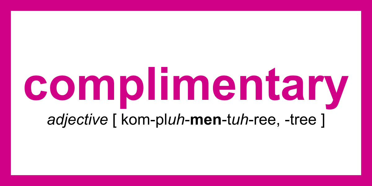 Synonym of the Day complimentary