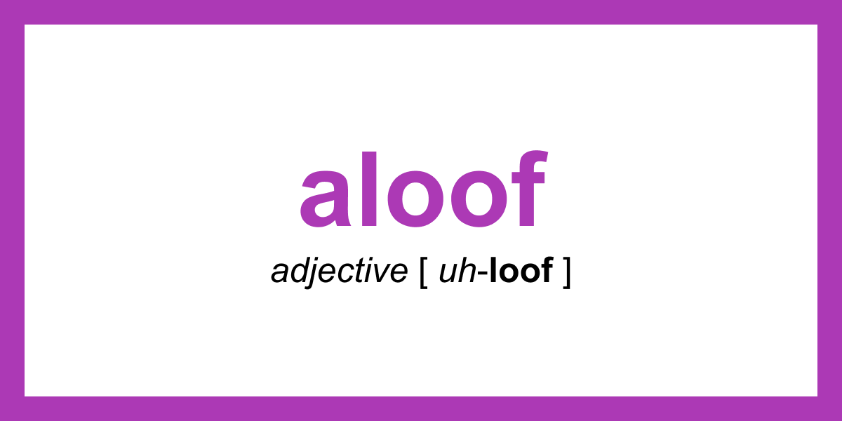 Aloofness Definition